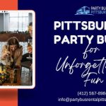 Pittsburgh Party Bus for Unforgettable Fun